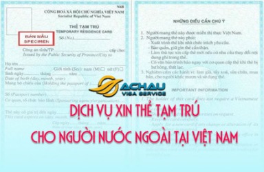 Dịch vụ làm thẻ tạm trú cho người nước ngoài sống tại Việt Nam