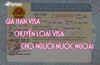 Dịch vụ xin gia hạn visa Việt Nam cho người nước ngoài uy tín