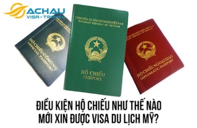 Điều kiện hộ chiếu như thế nào mới xin được visa du lịch Mỹ?