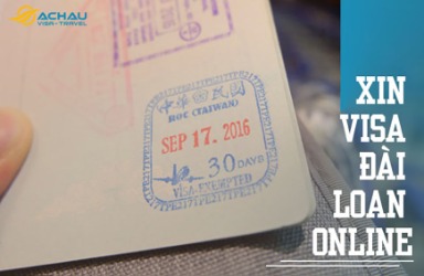 Hướng dẫn cách xin visa Đài Loan online cực nhanh trong 2 phút