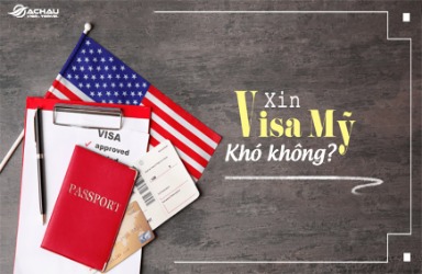 Khách du lịch Việt Nam xin visa Mỹ có khó không?