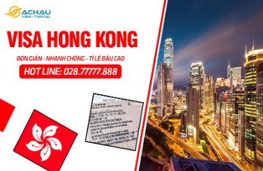 Làm sao để xin Visa Hong Kong tự túc có tỉ lệ thành công cao?
