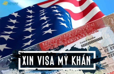 Những trường hợp nào được xét duyệt cấp Visa Mỹ khẩn?
