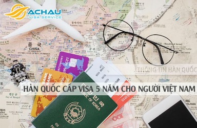 TIN MỚI CẬP NHẬT: Hàn Quốc cấp visa 5 năm cho người Việt Nam