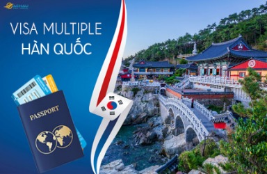 Visa Hàn Quốc Multiple là gì? Xin Visa Hàn Quốc Multiple ở đâu?