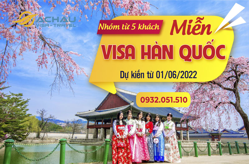 Miễn visa nhập cảnh Hàn Quốc cho nhóm 5 người từ 1/6/2022