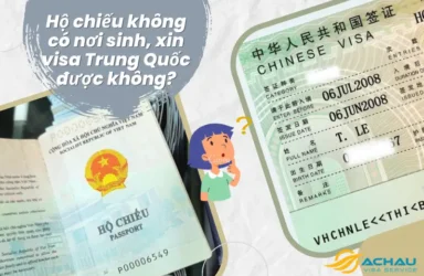 Hộ chiếu không có nơi sinh, xin visa Trung Quốc được không?