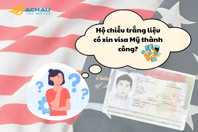 Hộ chiếu trắng liệu có xin visa Mỹ thành công?