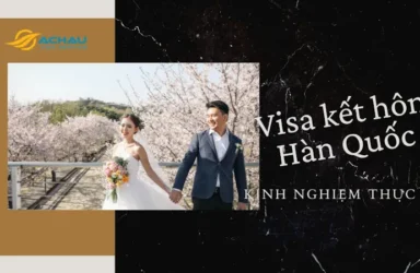 Kinh nghiệm xin visa kết hôn Hàn Quốc